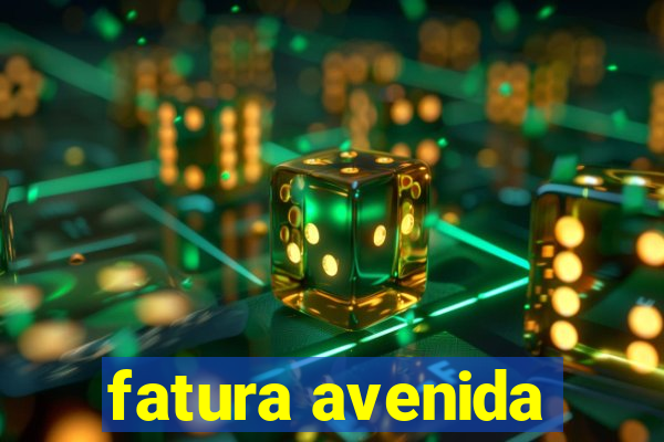 fatura avenida